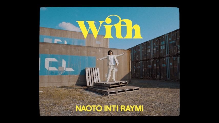 ナオト・インティライミ 本日より新曲「With」の配信がスタート