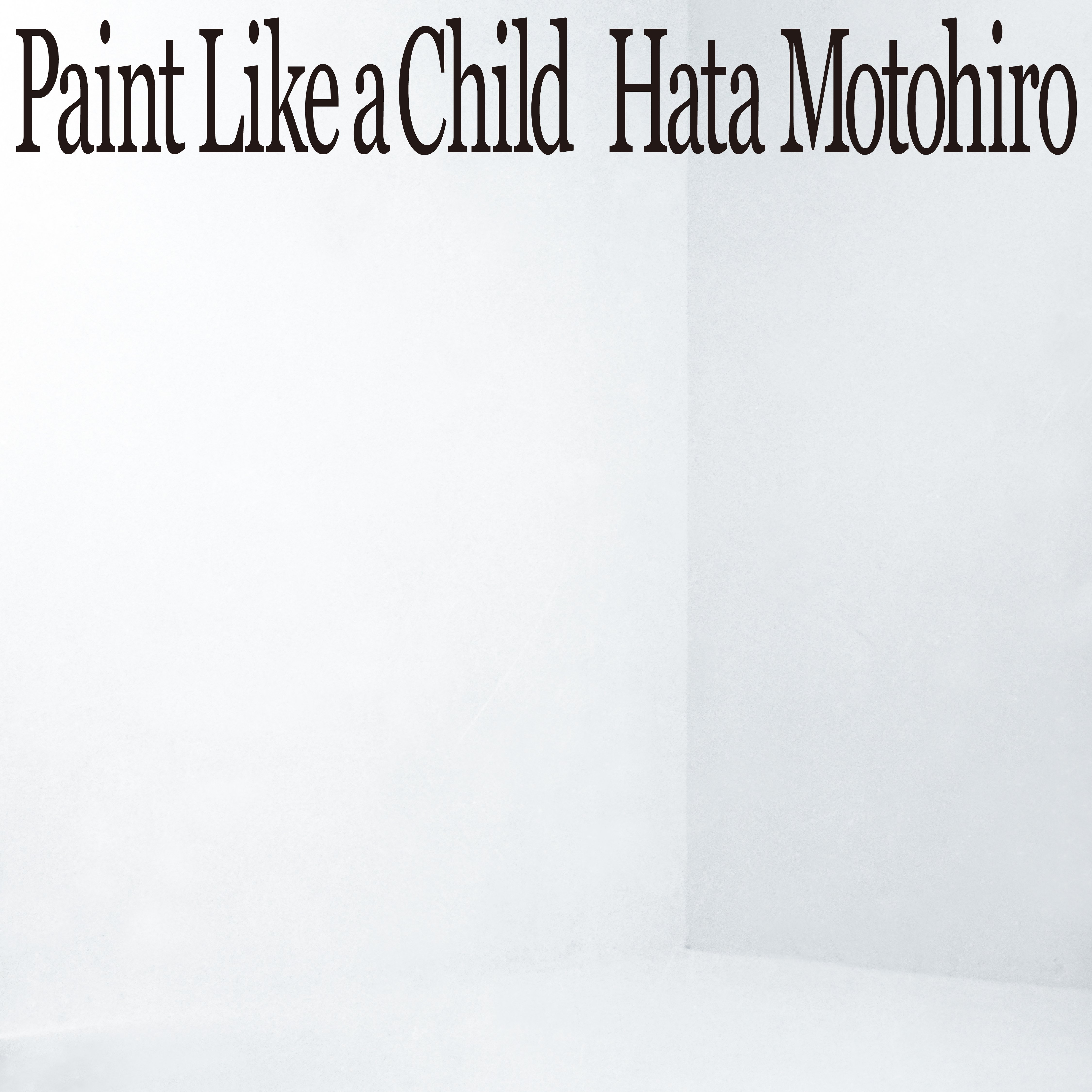 秦 基博 3年ぶりのオリジナルアルバム 『Paint Like a Child』 3月22日