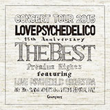 LOVE PSYCHEDELICO『15th ANNIVERSARY TOUR -THE BEST- LIVE』