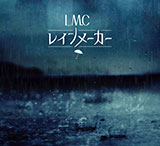 LM.C「レインメーカー」【初回限定盤】