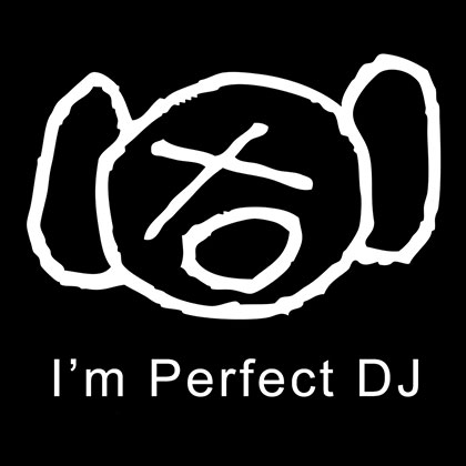 I'm Perfect DJ